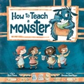 Cover: How to Teach a Monster - Simon + Schuster LLC