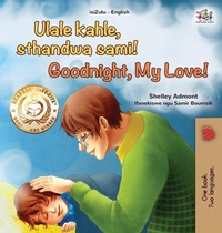 Abbildung von: Goodnight, My Love! (Zulu English Bilingual Children's Book) - KidKiddos Books Ltd.