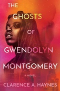 Cover: The Ghosts of Gwendolyn Montgomery - Grand Central Publishing