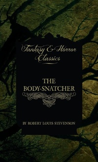Abbildung von: The Body-Snatcher (Fantasy and Horror Classics) - Read Books