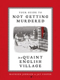 Cover: Your Guide to Not Getting Murdered in a Quaint English Village - Raven Books