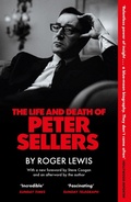 Cover: The Life and Death of Peter Sellers - riverrun
