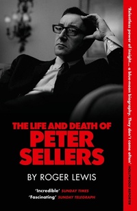 Abbildung von: The Life and Death of Peter Sellers - riverrun