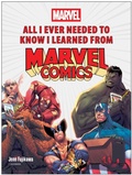 Cover: All I Ever Needed to Know I Learned from Marvel Comics - Simon + Schuster LLC