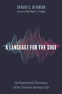 Cover: A Language for the Soul - Wipf and Stock Publishers