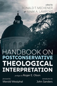 Enlarge image Cover: Handbook on Postconservative Theological Interpretation - Cascade Books