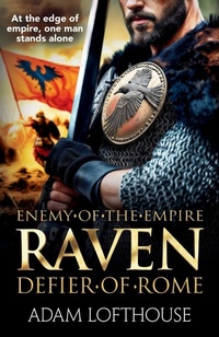 Enlarge image Cover: Raven: Defier of Rome - Boldwood Books Ltd