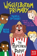 Cover: Wigglesbottom Primary: The Popcorn Puppy - Nosy Crow Ltd
