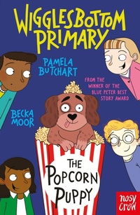 Enlarge image Cover: Wigglesbottom Primary: The Popcorn Puppy - Nosy Crow Ltd