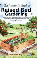 Cover: The Complete Guide to Raised Bed Gardening - Lpk Smart Solutions Ltd