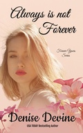 Cover: Always is not Forever (Forever Yours, #1) - Wild Prairie Rose Books
