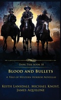 Cover: Blood and Bullets - Crystal Lake Publishing