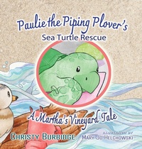Enlarge image Cover: Paulie the Piping Plover's Sea Turtle Rescue - Freedomchaser Books