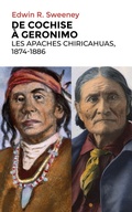 Cover: De Cochise &agrave; Geronimo - Editions Du Rocher