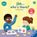 Cover: Play+ Shh ... Who's there? In Nursery (sound book) - Ravensburger