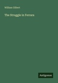 Cover: The Struggle in Ferrara - Antigonos Verlag