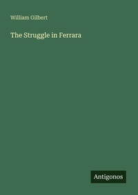 Enlarge image Cover: The Struggle in Ferrara - Antigonos Verlag