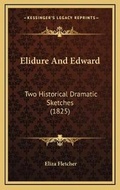 Cover: Elidure And Edward - Kessinger Publishing