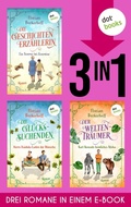 Cover: Die Geschichtenerz&auml;hlerin & Die Gl&uuml;ckssuchenden & Der Weltentr&auml;umer - dotbooks