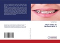 Cover: Arch Wires in Orthodontics - LAP Lambert Academic Publishing