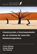 Cover: Construcci&oacute;n y funcionamiento de un sistema de reacci&oacute;n bioelectroqu&iacute;mica - Ediciones Nuestro Conocimiento