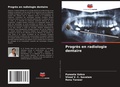 Cover: Progres en radiologie dentaire - Editions Notre Savoir
