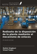 Cover: Redise&ntilde;o de la disposici&oacute;n de la planta mediante el mecanismo de enlaces - Ediciones Nuestro Conocimiento