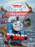 Cover: Thomas und seine Freunde - Das Geheimnis um den Blauen Berg - SAGA Kids