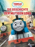 Cover: Thomas und seine Freunde - Die Geschichte der mutigen Loks - SAGA Kids