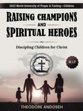 Cover: Raising Champions and Spiritual Heroes (Discipling children, #9) - Books4revival