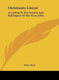 Abbildung von: Christianity Liberal - Kessinger Publishing