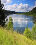 Cover: AntiChrist's Dark Hour The Revelation of the Children of Light (AntiChrist's Birth, #4) - Jesus Villalobos