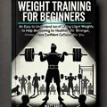 Cover: Weight Training for Beginners - Matt Davis