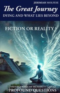 Cover: The Great Journey:  Dying and What Lies Beyond - Jerimiah Molfese