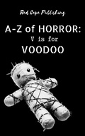 Cover: V is for Voodoo (A-Z of Horror, #22) - Red Cape Publishing
