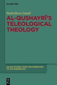 Abbildung von: Al-Qushayri's Teleological Theology - De Gruyter