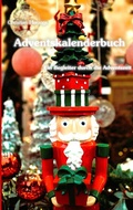 Cover: Adventskalenderbuch - Ein Begleiter durch die Adventszeit - Christian Herzog