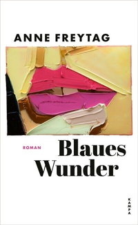 Abbildung von: Blaues Wunder - Kampa Verlag