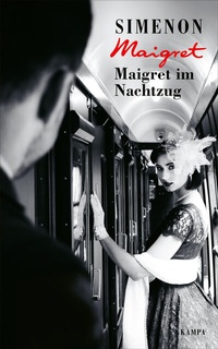 Abbildung von: Maigret im Nachtzug - Kampa Verlag