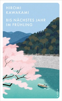 Abbildung von: Bis nächstes Jahr im Frühling - Kampa Verlag