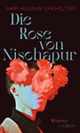 Cover: Die Rose von Nischapur - C.H.BECK