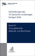 Abbildung von: Verhandlungen des 74. Deutschen Juristentages Stuttgart 2024 Band II/1: Sitzungsberichte - Referate und Beschlüsse - C.H.BECK
