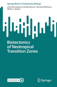 Enlarge image Cover: Biotectonics of Neotropical Transition Zones - Springer