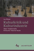 Cover: Kulturkritik und Kulturindustrie - J.B. Metzler