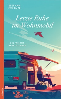 Abbildung von: Letzte Ruhe im Wohnmobil - Atlantis Literatur