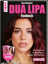 Abbildung von: Dua Lipa: Das ultimative Fanbuch - Frech