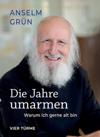Abbildung von: Die Jahre umarmen - Vier Türme
