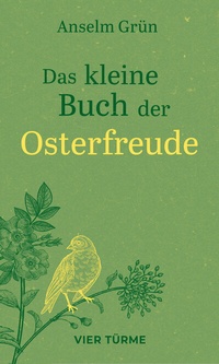 Abbildung von: Das kleine Buch der Osterfreude - Vier Türme