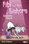 Cover: Fibi und ihr Einhorn (Bd. 8.) - Einhorn-Theater (Comics f&uuml;r Kinder) - Ullmann Medien