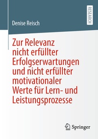 Abbildung von: Zur Relevanz nicht erfüllter Erfolgserwartungen und nicht erfüllter motivationaler Werte für Lern- und Leistungsprozesse - Springer